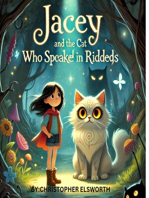 cover image of Jacey and the Cat Who Speaks in Riddles